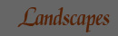 Landscapes