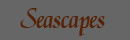 Seascapes